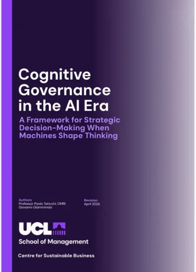 Cover of the white paper Cognitive Governance in the AI Era (UCL School of Management, April 2026)